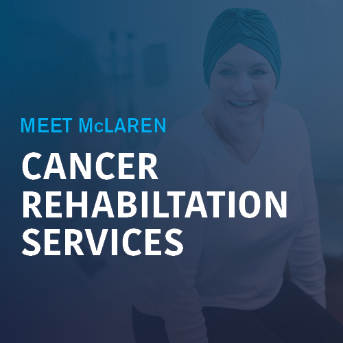 Cancer Rehabilitation Services Meet McLaren